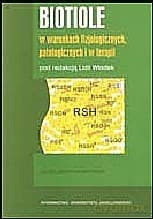 Biotiole w warunkach fizjologicznych, patologicznych i w terapii