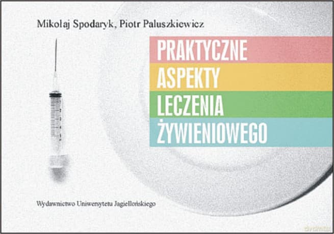 Praktyczne aspekty leczenia żywieniowego