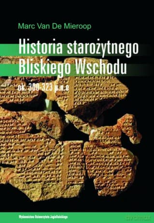 Historia starożytnego Bliskiego Wschodu. ok. 3000-323 p.n.e.