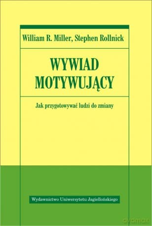 Wywiad motywujący. Jak przygotowywać ludzi do zmiany