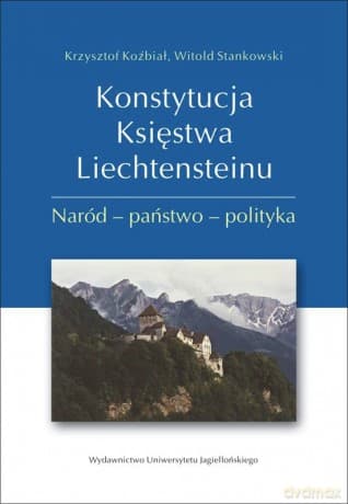 Konstytucja Księstwa Liechtensteinu. Naród - państwo - polityka