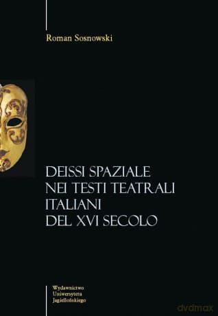 Deissi spaziale nei testi teatrali italiani del XVI secolo