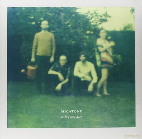 Micatone: Wish I Was Here