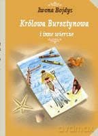 Królowa Bursztynowa i inne wiersze - Iwona Bojdys