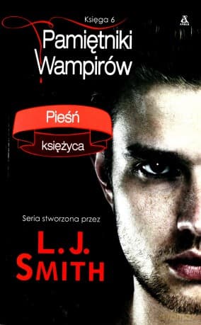 Pamiętniki wampirów, tom 6 - Pieśń księżyca - L. J. Smith