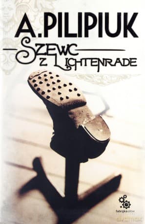 Szewc z Lichtenrade - Andrzej Pilipiuk