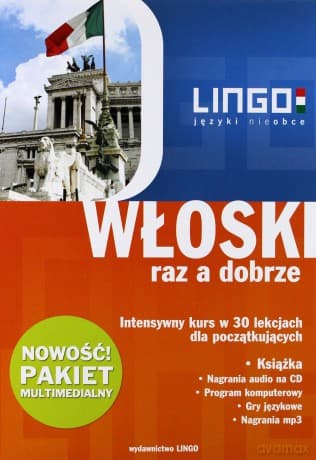 Włoski Raz A Dobrze. Intensywny kurs w 30 lekcjach dla początkujących  + Pakiet Multimedialny