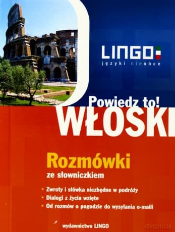 Powiedz to! Włoski. Rozmówki ze słowniczkiem