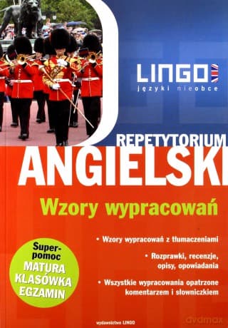 Angielski. Wzory Wypracowań. Repetytorium