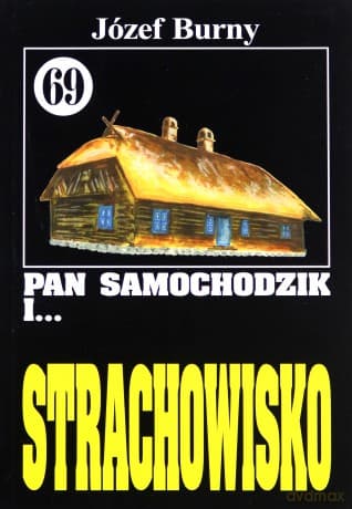 Pan Samochodzik i... Tom: 69 Strachowisko - Józef Burny