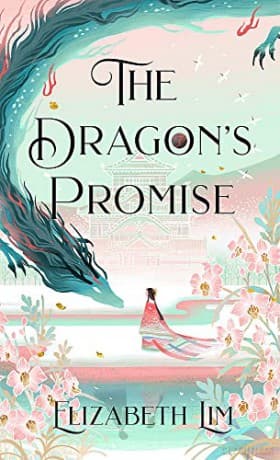 The Dragon's Promise: Book Two of the Six Crimson Cranes - Elizabeth Lim