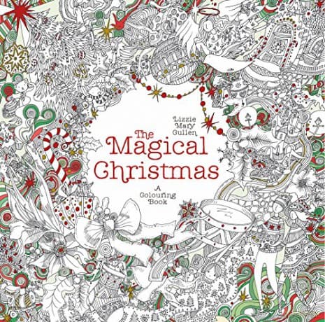 The Magical Christmas: A Colouring Book (Magical Colouring Books) - Lizzie Mary Cullen