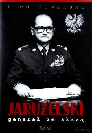 Jaruzelski. Generał ze skazą - Lech Kowalski