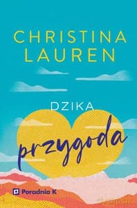 Dzika przygoda - Christina Lauren