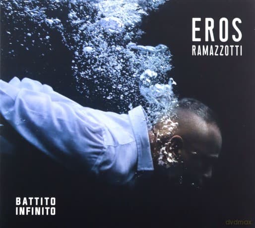 Eros Ramazzotti: Battito Infinito