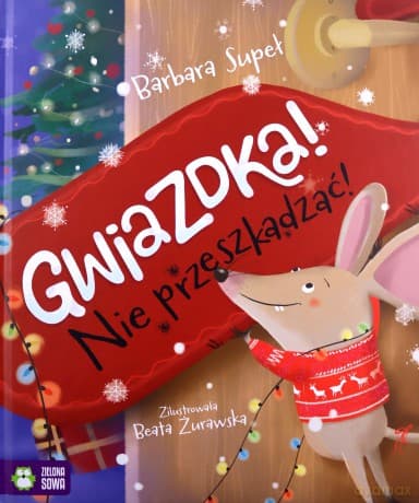 Gwiazdka! Nie przeszkadzać! - Barbara Supeł