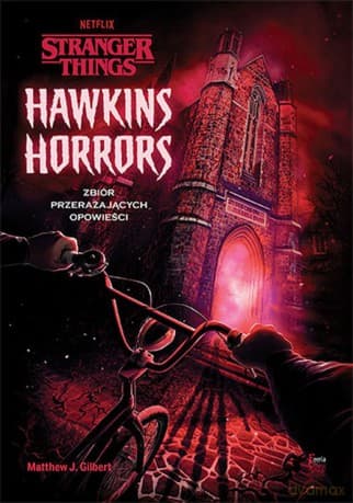 Hawkins Horrors. Stranger things - Matthew J. Gilbert