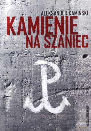 Kamienie na szaniec - Aleksander Kamiński