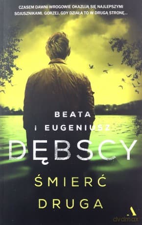 Śmierć druga - Beata Dębska, Eugeniusz Dębski