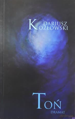 Toń - Dariusz Kozłowski
