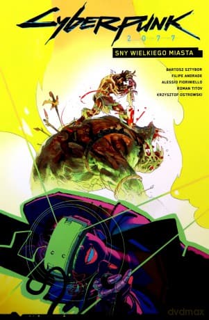 Cyberpunk 2077 Sny wielkiego miasta (Tom 4)