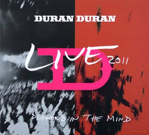 Duran Duran: A Diamond In The Mind - Live 2011 (digipack)