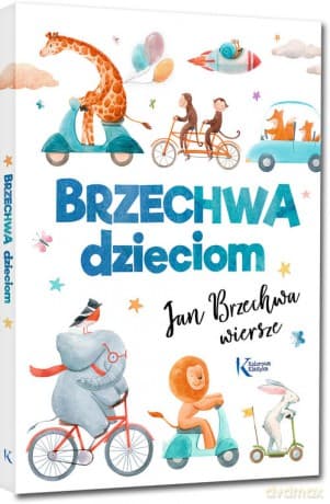 Brzechwa dzieciom - Jan Brzechwa