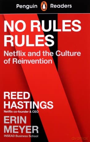 Penguin Readers Level 4: No Rules Rules (ELT Graded Reader) - Reed Hastings, Erin Meyer
