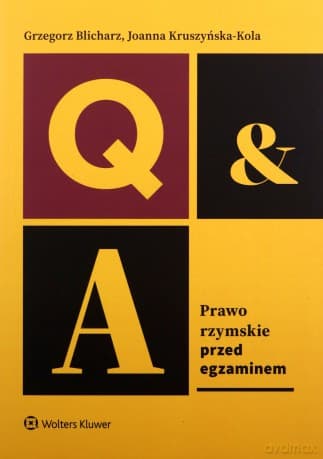 Prawo rzymskie Przed egzaminem - Grzegorz Blicharz, Joanna Kruszyńska-Kola