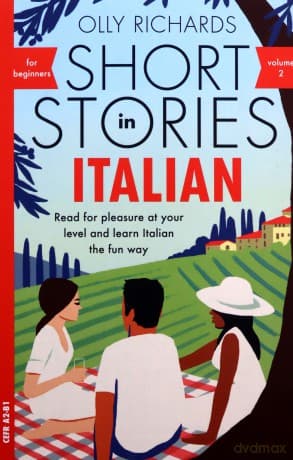 Short Stories in Italian for Beginners Volume 2 - Olly Richards