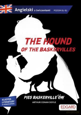 The hound of the Baskervilles/Pies Baskerville'ów. Adaptacja klasyki z ćwiczeniami - Arthur Doyle, Grzegorz Gajek