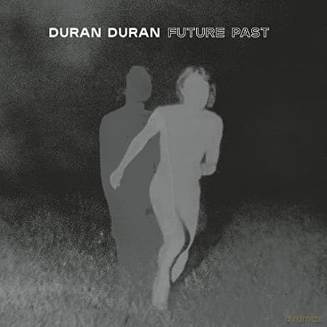Duran Duran: Future Past (Complete)