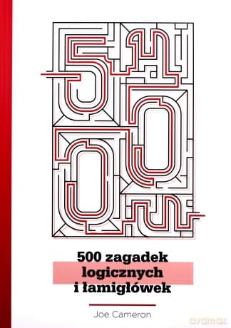500 zagadek logicznych i łamigłówek - Joe Cameron