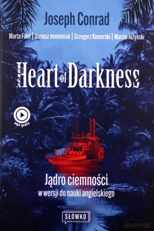 Heart of Darkness. Jądro ciemności w wersji do nauki angielskiego. Klasyka po angielsku