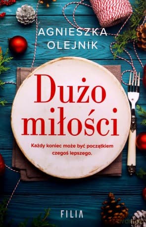 Dużo miłości - Agnieszka Olejnik