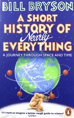 A Short History of Nearly Everything: Bill Bryson (Bryson, 5) - Bill Bryson
