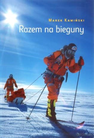 Razem na bieguny + DVD (miękka) - Marek Kamiński