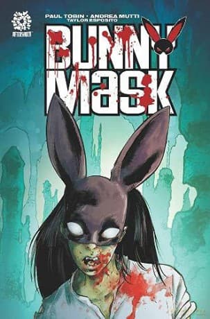 BUNNY MASK: The Chipping of the Teeth - Paul Tobin
