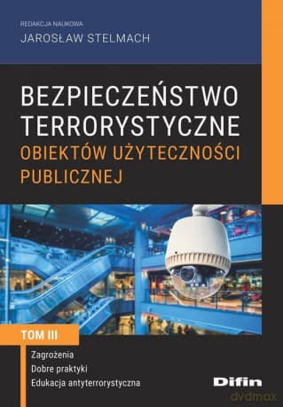 Bezpieczeństwo terrorystyczne budynków użyteczności publicznej (Tom 3)