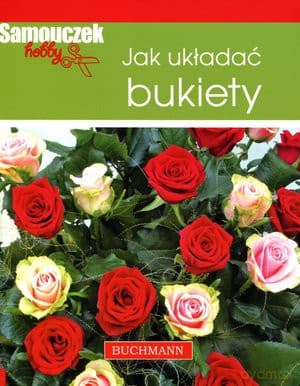 Jak układać bukiety