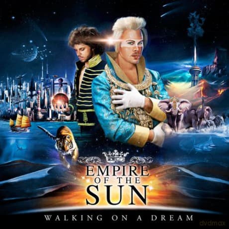 Empire Of The Sun: Walking In A Dream