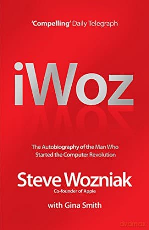 I, Woz - Steve Wozniak
