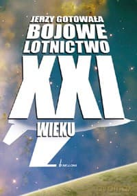 Bojowe lotnictwo XXI wieku - Jerzy Gotowała