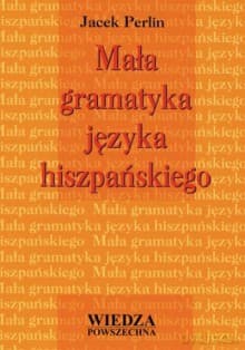 Mała Gramatyka Języka Hiszpańskiego