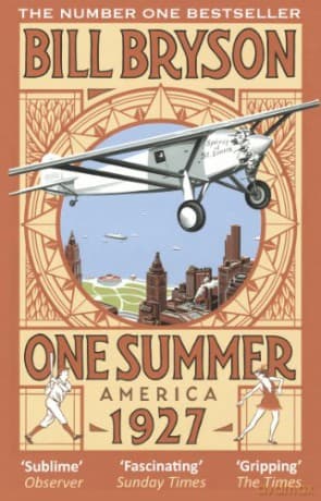 One Summer: America 1927 (Bryson, 2) - Bill Bryson