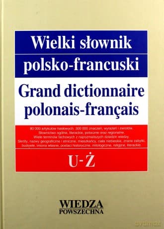 Wielki Słownik Polsko-Francuski T. 5 U-Ż