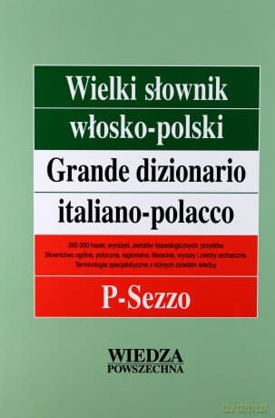 Wielki Słownik Włosko-Polski T. 3 P-Sezzo