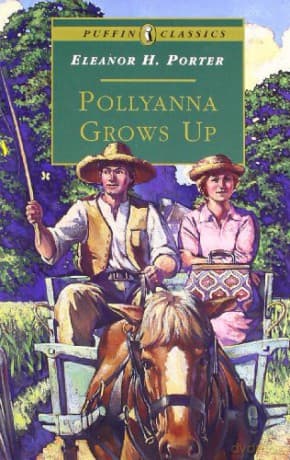 Pollyanna Grows Up (Puffin Classics) - Eleanor H. Porter