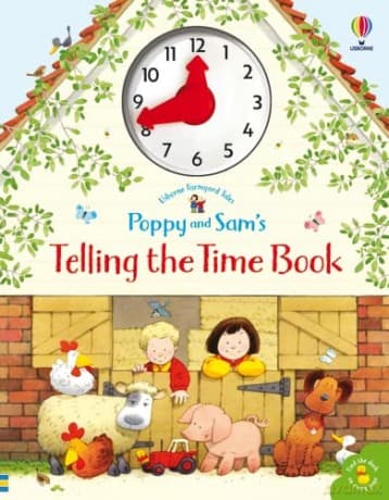 Poppy and Sam's Telling the Time Book (Farmyard Tales Poppy and Sam): 1 - Heather Amery