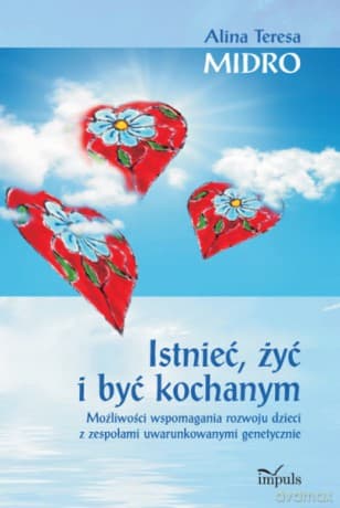 Istnieć, żyć i być kochanym